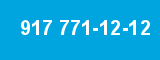 917 771-12-12 917 771-12-12